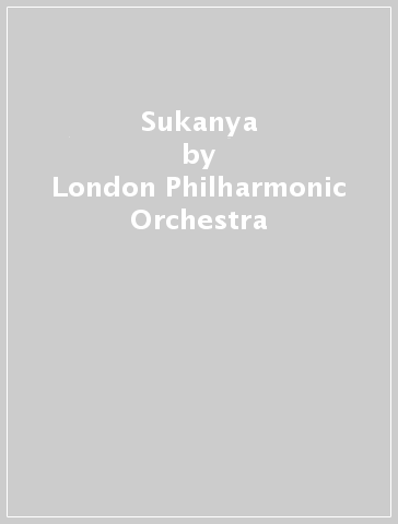 Sukanya - London Philharmonic Orchestra