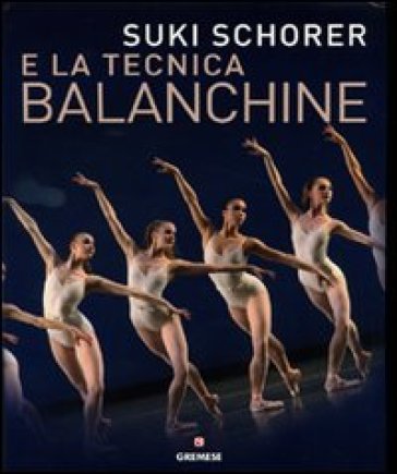 Suky Schorer e la tecnica balanchine - Suki Schorer - S. Schorer - Russell Lee