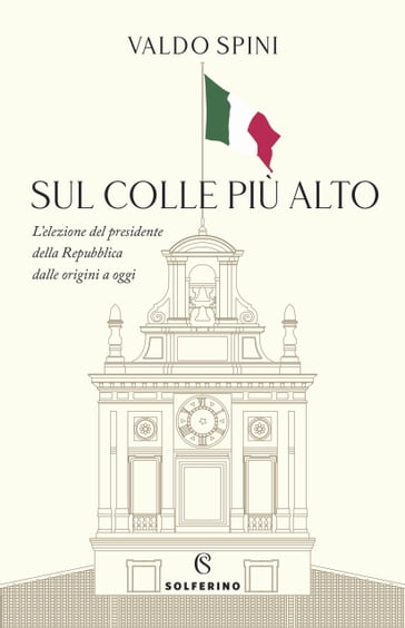 Sul colle più alto - Valdo Spini