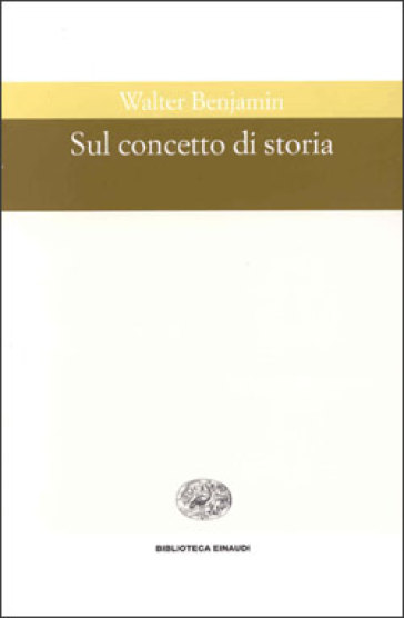 Sul concetto di storia - Walter Benjamin