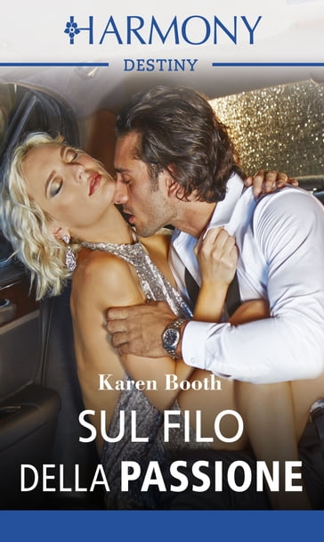 Sul filo della passione - Karen Booth