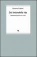 Sul limite della vita. Lettere teologiche a un amico