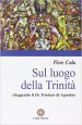 Sul luogo della Trinità. Rileggendo il «De Trinitate» di Agostino