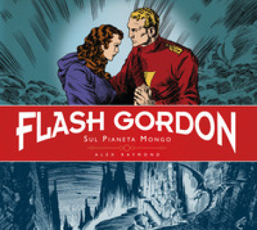 Sul pianeta Mongo. Flash Gordon. Ediz. deluxe - Alex Raymond - Don Moor