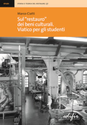 Sul «restauro» dei beni culturali. Viatico per gli studenti