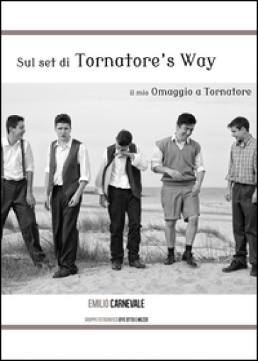 Sul set di Tornatore's way - Emilio Carnevale