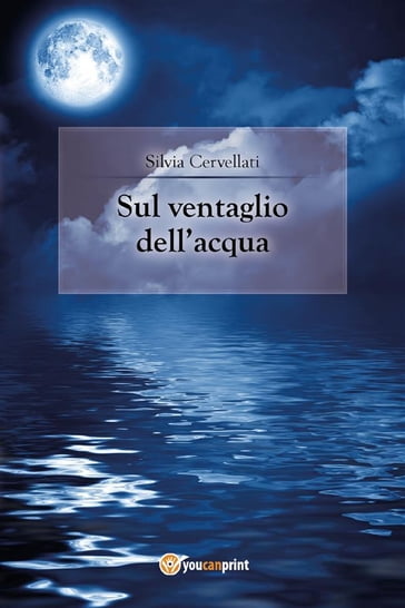 Sul ventaglio dell'acqua - Silvia Cervellati