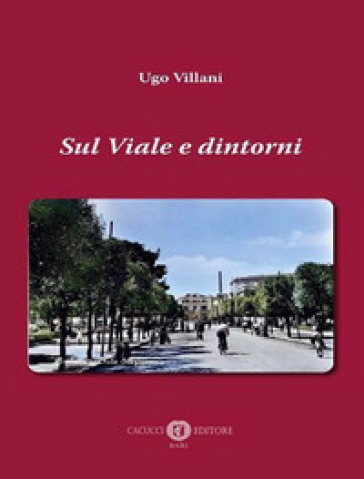 Sul viale e dintorni - Ugo Villani
