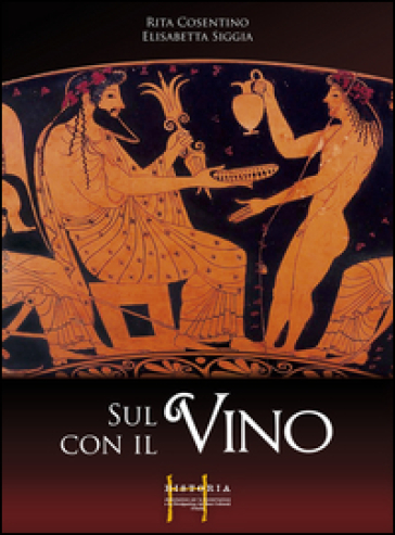 Sul vino con il vino - Elisabetta Siggia - Rita Cosentino