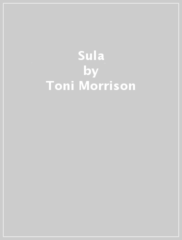 Sula - Toni Morrison