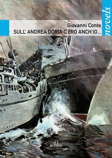 Sull'Andrea Doria c'ero anch'io... - Giovanni Conte