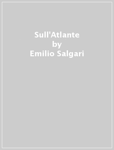 Sull'Atlante - Emilio Salgari
