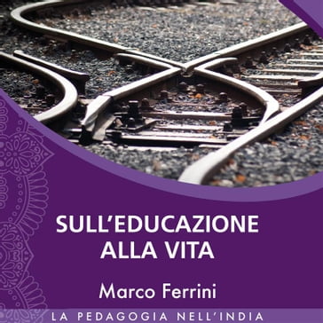 Sull'Educazione alla Vita - Marco Ferrini