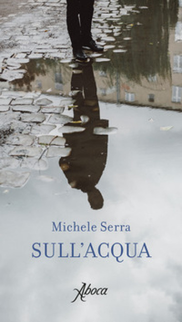 Sull'acqua - Michele Serra