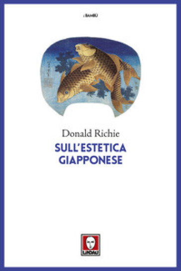 Sull'estetica giapponese. Nuova ediz. - Donald Richie