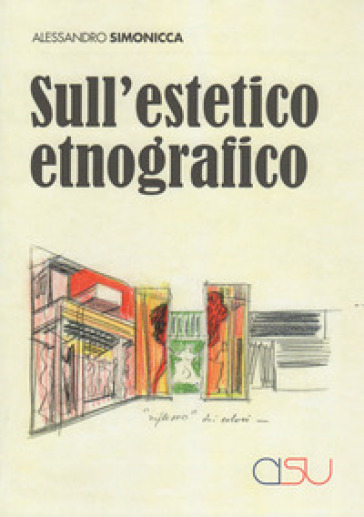 Sull'estetico etnografico - Alessandro Simonicca