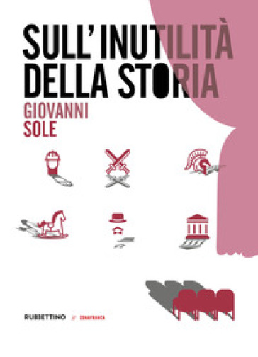 Sull'inutilità della storia - Giovanni Sole