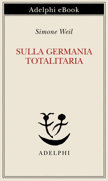 Sulla Germania totalitaria - Simone Weil