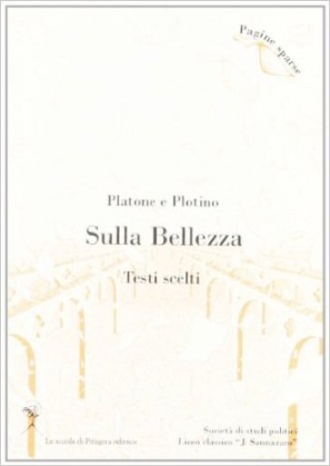 Sulla bellezza. Testi scelti - Platone - Plotino