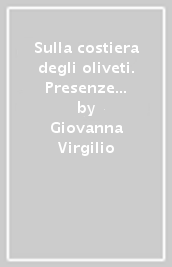 Sulla costiera degli oliveti. Presenze monastiche e testimonianze artistiche tra Malgrate e Limonta (secoli IX-XVIII)