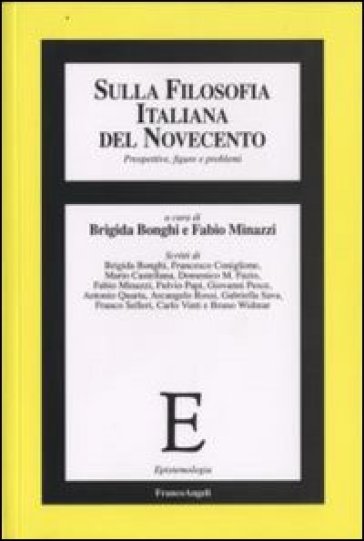 Sulla filosofia italiana del Novecento. Prospettive, figure e problemi