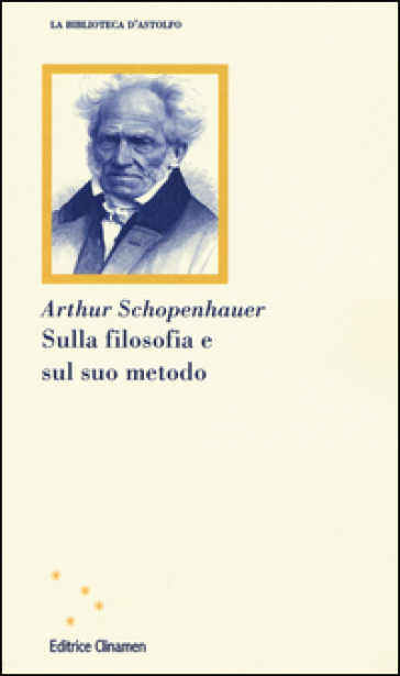 Sulla filosofia e sul suo metodo - Arthur Schopenhauer