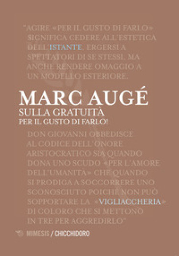 Sulla gratuità. Per il gusto di farlo! - Marc Augé