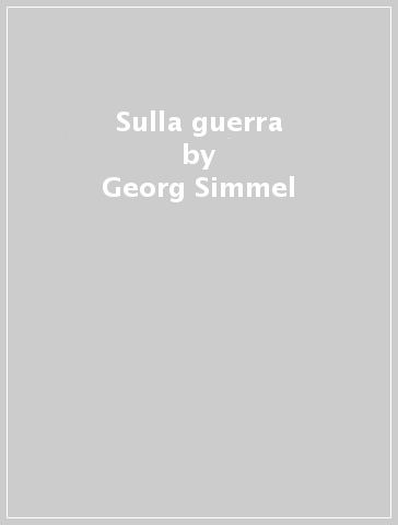 Sulla guerra - Georg Simmel