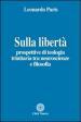 Sulla libertà. Prospettive di teologia trinitaria tra neuroscienze e filosofia