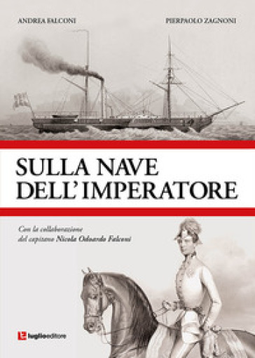 Sulla nave dell'imperatore - Andrea Falconi - Pierpaolo Zagnoni