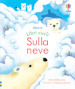 Sulla neve. Ediz. a colori