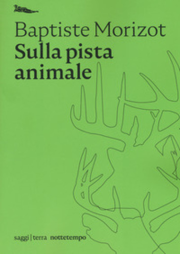 Sulla pista animale - Baptiste Morizot