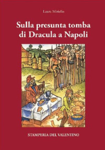 Sulla presunta tomba di Dracula a Napoli - Laura Miriello
