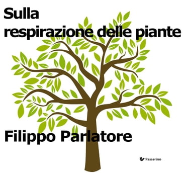 Sulla respirazione delle piante - Filippo Parlatore