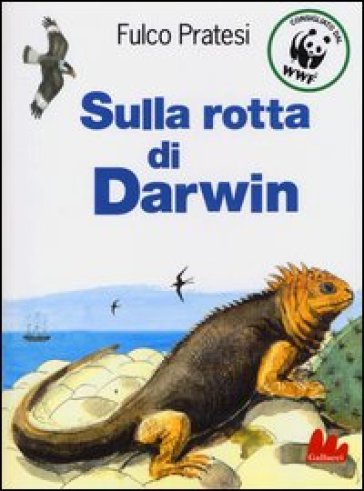 Sulla rotta di Darwin - Fulco Pratesi