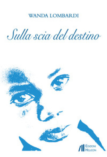 Sulla scia del destino - Wanda Lombardi