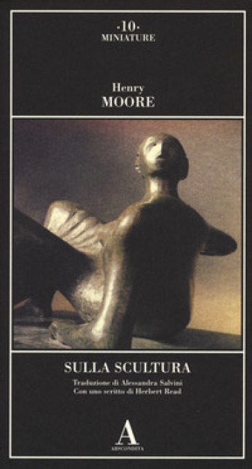 Sulla scultura - Henry Moore