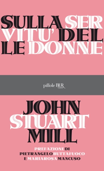 Sulla servitù delle donne - John Stuart Mill