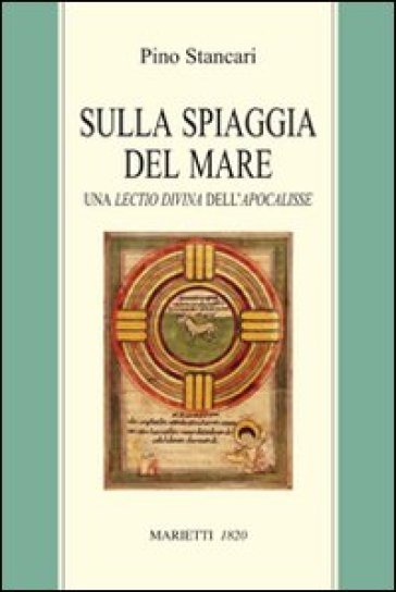 Sulla spiaggia del mare. Una lectio divina dell'Apocalisse - Pino Stancari