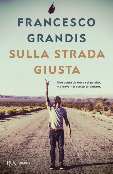 Sulla strada giusta - Francesco Grandis