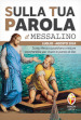 Sulla tua parola. Messalino. Santa messa quotidiana e letture commentate per vivere la parola di Dio. Luglio-agosto 2024. Con espansione online