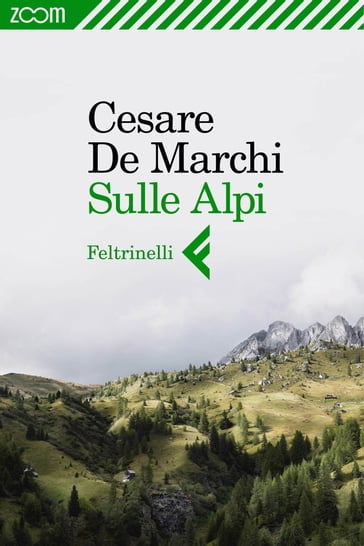Sulle Alpi - Cesare De Marchi