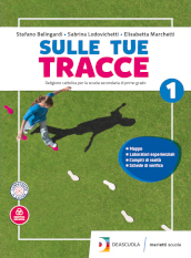 Sulle Tue tracce. Per la Scuola media. Con ebook. Con espansione online. 1.