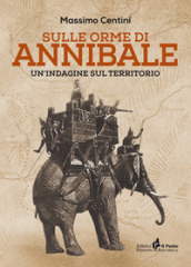 Sulle orme di Annibale. Un