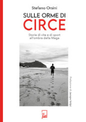 Sulle orme di Circe. Storia di vite e di sport all