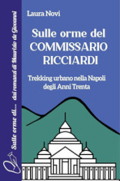 Sulle orme del Commissario Ricciardi