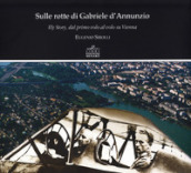 Sulle rotte di Gabriele D