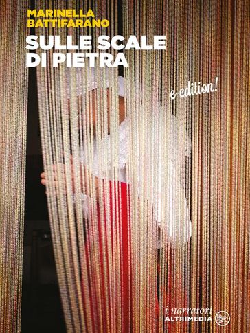 Sulle scale di pietra - Marinella Battifarano