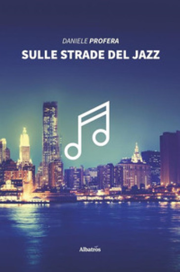 Sulle strade del jazz - Daniele Profera