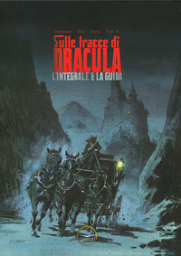 Sulle tracce di Dracula. L'integrale & la guida - H. Yves